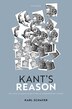 Kant's Reason by Karl Schafer, Hardcover | Indigo Chapters