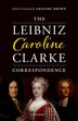 The Leibniz Caroline Clarke Correspondence by Gregory Brown, Hardcover | Indigo Chapters