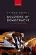 Soldiers of Democracy by Sharan Grewal, Hardcover | Indigo Chapters