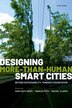 Designing More than Human Smart Cities by Sara Heitlinger, Hardcover | Indigo Chapters