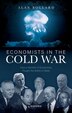 Economists in the Cold War by Alan Bollard, Hardcover | Indigo Chapters