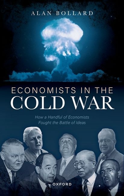 Economists in the Cold War by Alan Bollard, Hardcover | Indigo Chapters