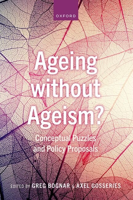Ageing without Ageism? by Greg Bognar, Hardcover | Indigo Chapters
