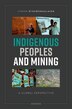 Indigenous Peoples and Mining by Ciaran O'faircheallaigh, Hardcover | Indigo Chapters