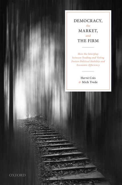 Democracy The Market And The Firm by Herve Cres, Hardcover | Indigo Chapters