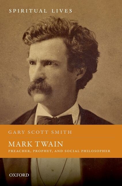 Mark Twain by Gary Scott Smith, Hardcover | Indigo Chapters