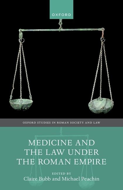 Medicine and the Law Under the Roman Empire by Claire Bubb, Hardcover | Indigo Chapters