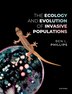 The Ecology and Evolution of Invasive Populations by Ben Phillips, Hardcover | Indigo Chapters