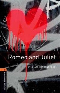 Oxford Bookworms Library: Level 2 Romeo and Juliet Enhanced by William Shakespeare, Paperback | Indigo Chapters