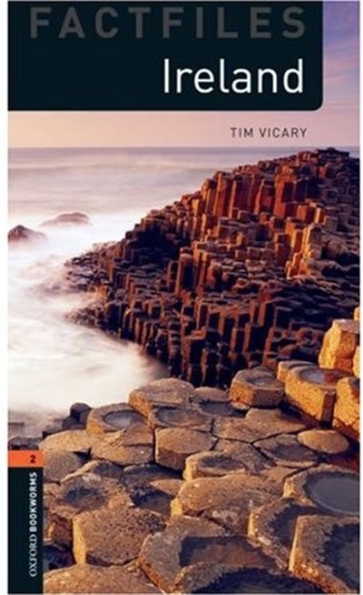 Oxford Bookworms Factfiles New Edition: Level 2 (700 headwords) Ireland by Tim Vicary, Paperback | Indigo Chapters