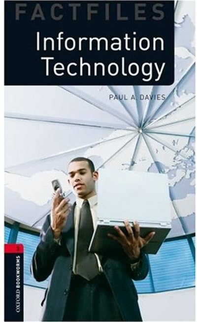 Oxford Bookworms Factfiles New Edition: Level 3 (1 000 headwords) Information Technology by PAUL DAVIES, Paperback | Indigo Chapters