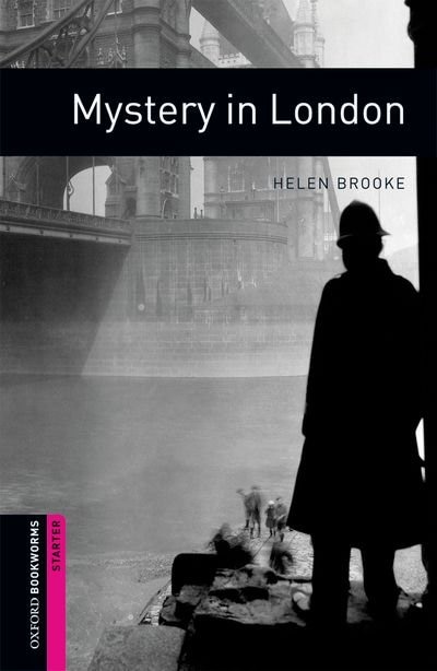 Oxford Bookworms Library New Edition: Starter Level (250 headwords) Mystery in London by Jennifer Bassett, Paperback | Indigo Chapters