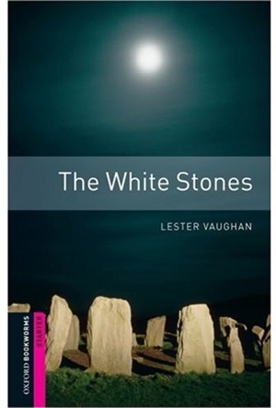 Oxford Bookworms Library New Edition: Starter Level (250 headwords) The White Stones by Jennifer Bassett, Paperback | Indigo Chapters