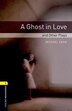 Oxford Bookworms Playscripts New Edition: Level 1 (400 headwords) A Ghost in Love and Other Plays by Clare West, Paperback | Indigo Chapters