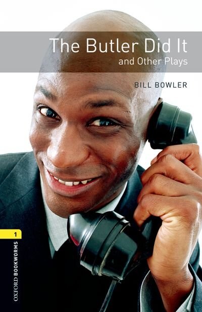 Oxford Bookworms Playscripts New Edition: Level 1 (400 headwords) The Butler Did It and Other Plays by Clare West, Paperback | Indigo Chapters