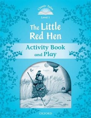 Classic Tales Second Edition: Level 1 The Little Red Hen Activity Book and Play by Sue Arengo, Paperback | Indigo Chapters