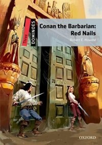 Dominoes: Level 3 Conan the Barbarian: Red Nails by Robert E. Howard, Paperback | Indigo Chapters