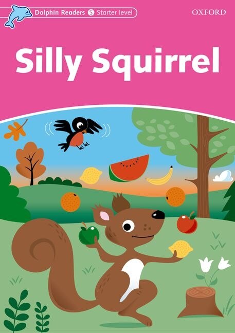 Dolphin Readers: Starter Silly Squirrel by Craig Wright, Paperback | Indigo Chapters