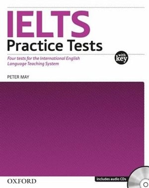 IELTS Practice Tests: IELTS Practice Tests with Explanatory Key and Audio CDs (2) Pack by Peter May, Paperback | Indigo Chapters