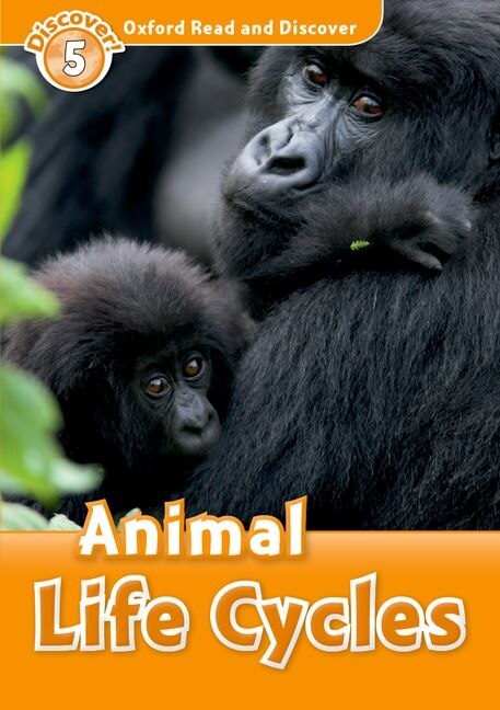 Oxford Read and Discover: Level 5 - 900 Headwords Animal Life Cycles by Hazel Geatches, Paperback | Indigo Chapters