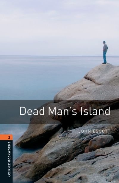 Oxford Bookworms Library New Edition: Level 2 (700 headwords) Dead Man's Island by Jennifer Bassett, Paperback | Indigo Chapters