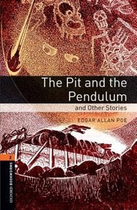 Oxford Bookworms Library New Edition: Level 2 (700 headwords) The Pit and the Pendulum and Other Stories by Jennifer Bassett, Paperback
