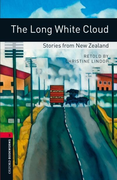 Oxford Bookworms Library New Edition: Level 3 (1 000 headwords) The Long White Cloud: Stories from New Zealand by Jennifer Bassett, Paperback