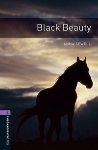 Oxford Bookworms Library New Edition: Level 4 (1 400 headwords) Black Beauty by Anna Sewell, Paperback | Indigo Chapters