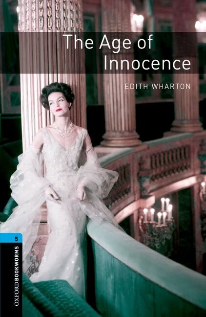 Oxford Bookworms Library New Edition: Level 5 (1 800 headwords) The Age of Innocence by Jennifer Bassett, Paperback | Indigo Chapters