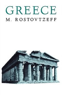 Greece by M. Rostovtzeff, Paperback | Indigo Chapters