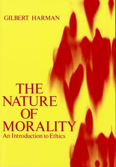 The Nature of Morality by Gilbert Harman, Paperback | Indigo Chapters