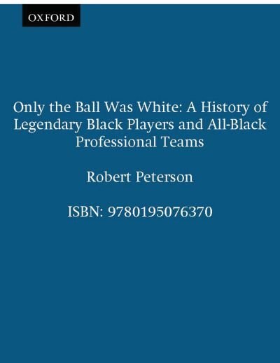 Only the Ball Was White by Robert Peterson, Paperback | Indigo Chapters