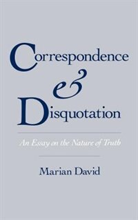 Correspondence and Disquotation by Marian David, Hardcover | Indigo Chapters