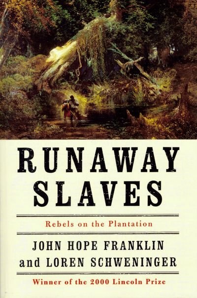 Runaway Slaves by John Hope Franklin, Paperback | Indigo Chapters