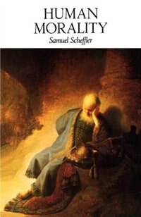 Human Morality by Samuel Scheffler, Paperback | Indigo Chapters