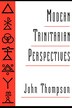 Modern Trinitarian Perspectives by John Thompson, Paperback | Indigo Chapters