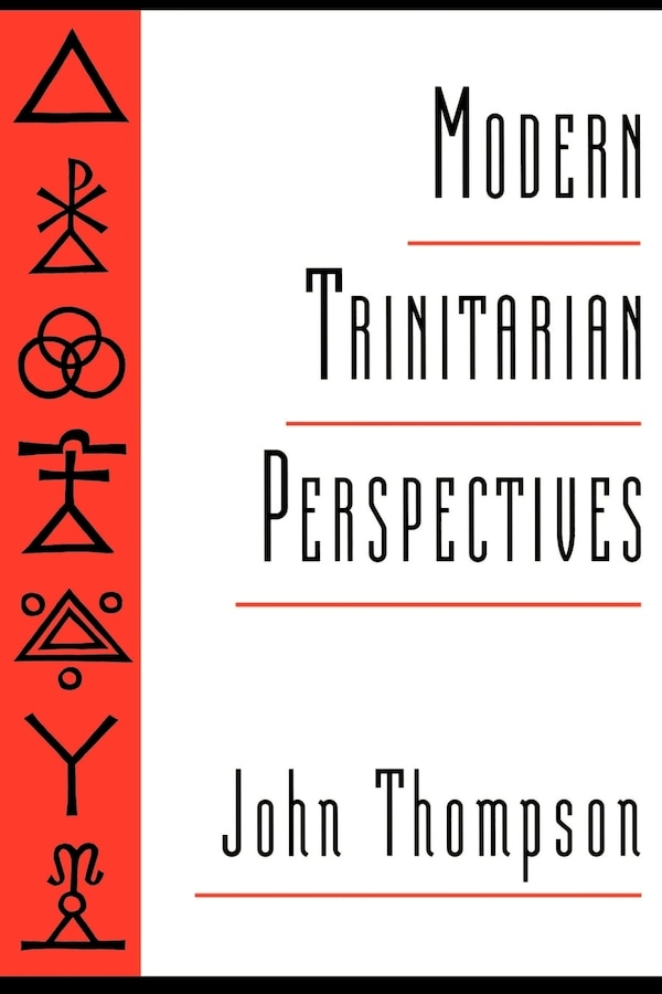Modern Trinitarian Perspectives by John Thompson, Paperback | Indigo Chapters