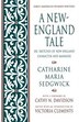 A New-England Tale; Or Sketches of New-England Character and Manners by Catharine Maria Sedgwick, Paperback | Indigo Chapters