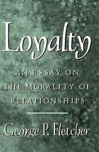 Loyalty by George P. Fletcher, Paperback | Indigo Chapters