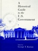 A Historical Guide to the U.S. Government by George Thomas Kurian, Hardcover | Indigo Chapters