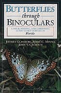 Butterflies through Binoculars: A Field Finding and Gardening Guide to Butterflies in Florida by Jeffrey Glassberg, Paperback | Indigo Chapters