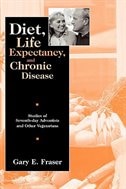 Diet Life Expectancy and Chronic Disease by Gary E. Fraser, Hardcover | Indigo Chapters