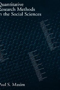 Quantitative Research Methods in the Social Sciences by Paul S. Maxim, Hardcover | Indigo Chapters