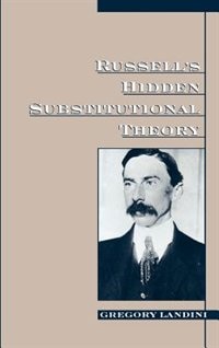 Russell's Hidden Substitutional Theory by Gregory Landini, Hardcover | Indigo Chapters