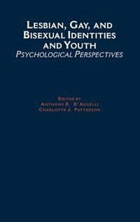 Lesbian Gay and Bisexual Identities and Youth by Anthony R. D'Augelli, Hardcover | Indigo Chapters