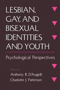 Lesbian Gay and Bisexual Identities and Youth by Anthony D'Augelli, Paperback | Indigo Chapters