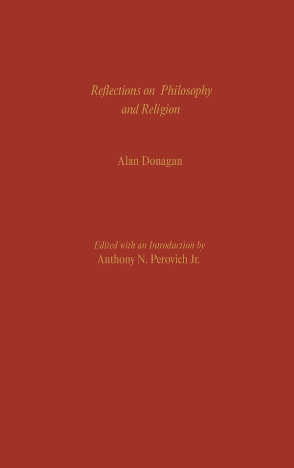 Reflections on Philosophy and Religion by Alan Donagan, Hardcover | Indigo Chapters