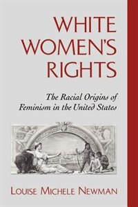 White Women's Rights by Louise Michele Newman, Paperback | Indigo Chapters