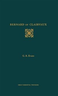 Bernard of Clairvaux by G. R. Evans, Hardcover | Indigo Chapters