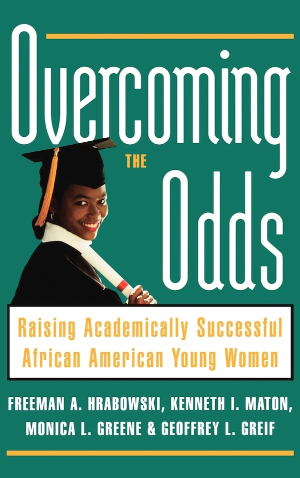 Overcoming the Odds by Freeman A. Hrabowski, Hardcover | Indigo Chapters